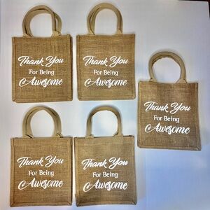 NEW 5 Burlap Thank You For Being Awesome Tote Gift Bags